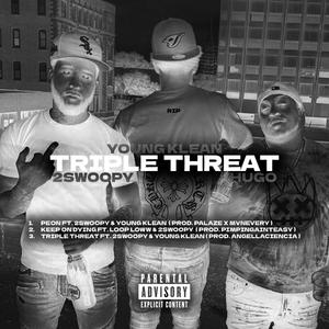 Triple Threat (feat. 2Swoopy & Young Klean) (Explicit)