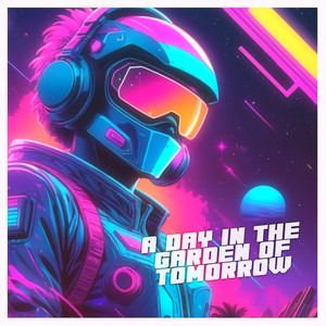 A Day In The Garden Of Tomorrow