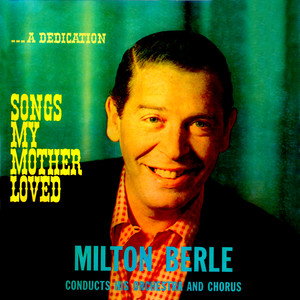 Milton Berle - Oh, How I Miss You Tonight