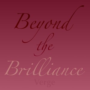 Beyond the Brilliance