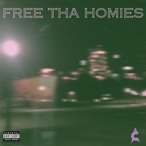 Free Tha Homies (Explicit)