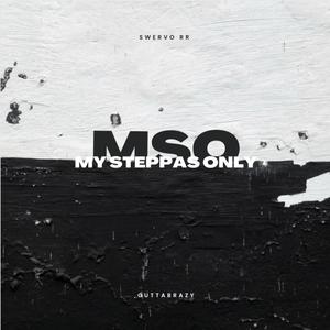 MSO: My Steppas Only (Explicit)