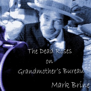 The Dead Roses on Grandmother's Bureau