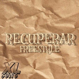 RECUPERAR [FREESTYLE] (Explicit)