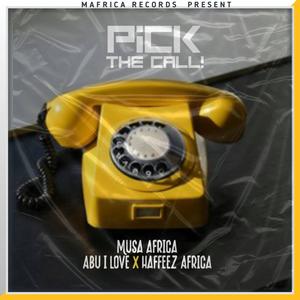 Pick the call (feat. Abu iluv & Hafeez Africa)