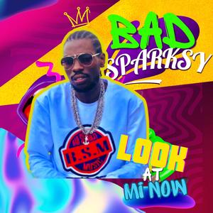 Look At Mi Now (Explicit)