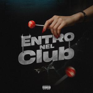 ENTRO NEL CLUB (Explicit)