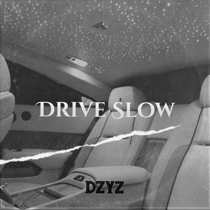 Drive Slow