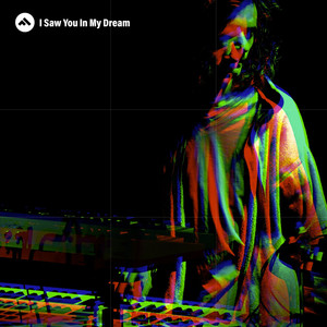 I Saw You in My Dream
