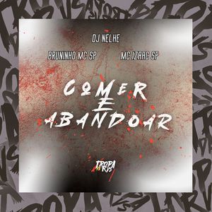Comer e Abandonar (Explicit)