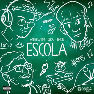 ESCOLA (feat. Deka & $iMON) [Explicit]