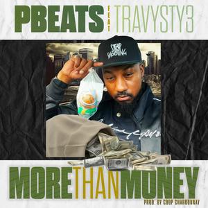 More Than Money (feat. travysty3)