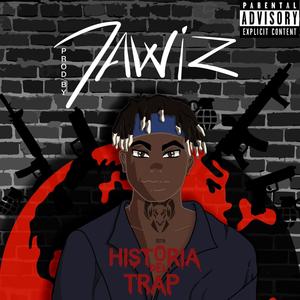 Historia del Trap (feat. Dawiz) (Explicit)