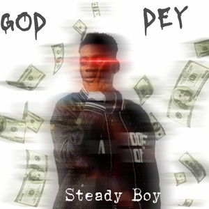 God Dey (Explicit)