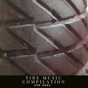 TIRE MUSIC COMPILATION JTP 2021