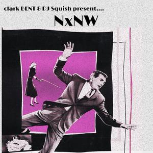 NxNW (feat. clark BENT)