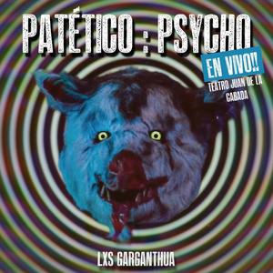 Patético / Psycho (Explicit)