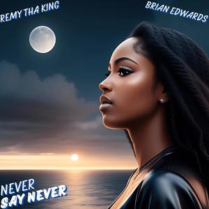 Never Say Never (feat. Brian Edwards)