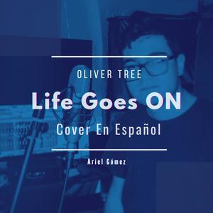 Life Goes On - Versión en Español (feat. Ariel Gomez) [Explicit]