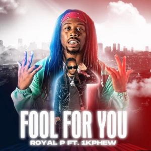 Fool For You (feat. 1K Phew)