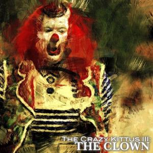 The Crazy Kittus III: The Clown (feat. Marc Ricōs)