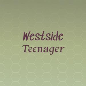 Westside Teenager