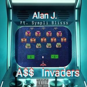 A$$ Invaders (feat. Sympli Blisss) [Explicit]