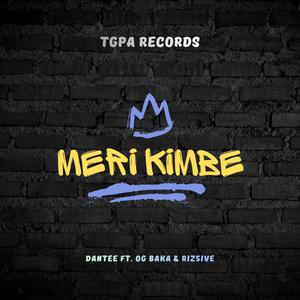 Meri Kimbe (feat. O.G BAKA & Riz5ive)
