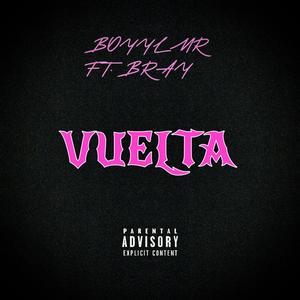 VUELTA (feat. BRAY) (Explicit)
