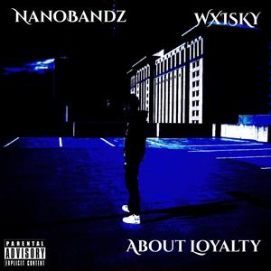 About Loyalty (Explicit)