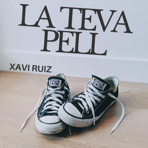 Xavi Ruiz - La Teva Pell