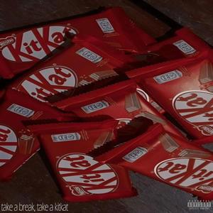 take a break, take a kitkat (Explicit)