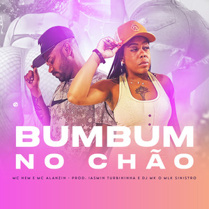 Bumbum no Chão(feat. Mc Alanzin)