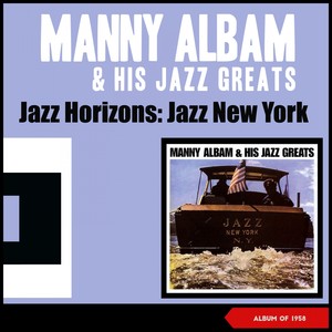 Jazz Horizons: Jazz New York (Album of 1958)