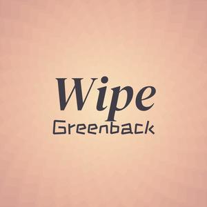 Wipe Greenback