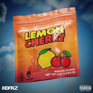 LEMON CHERRY (feat. Big Toasted & Forty7 La D) (Explicit)