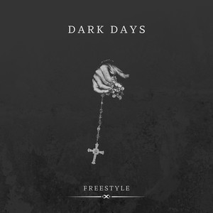 Dark Days (Freestyle) (Explicit)