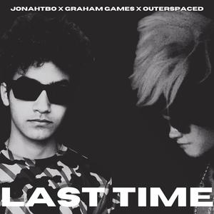 Last Time (Outerspaced Remix)