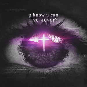 u know u can live 4ever? (Slowed Down)