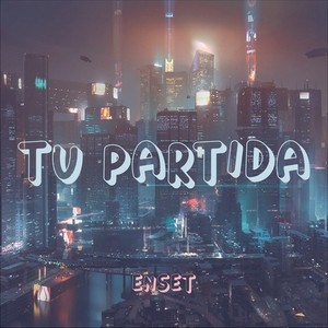 Tu Partida (Explicit)