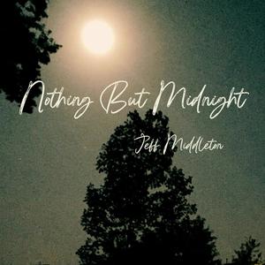 Nothing But Midnight