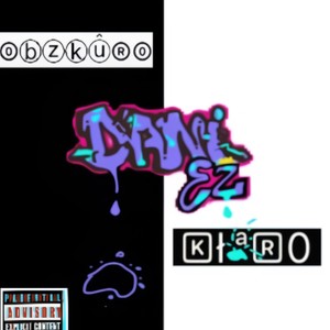 Obscuro Claro(feat. Dani Ez) (Explicit)