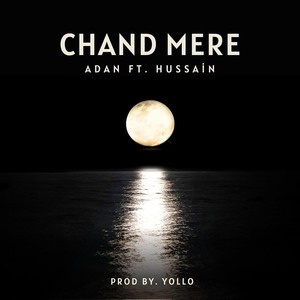 Chand Mere (feat. Hussain)