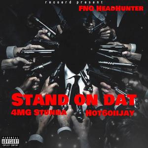 Stand On Dat (Explicit)