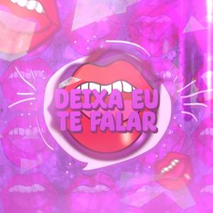 Deixa eu te falar (Explicit)