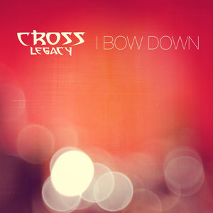 I Bow Down - Single