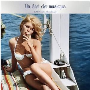 Un été de musique (All Tracks Remastered)