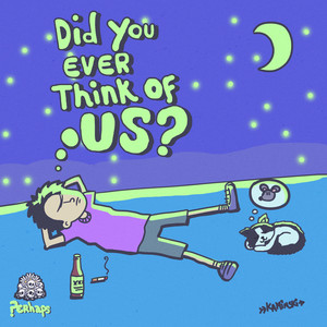 Did You Ever Think of Us