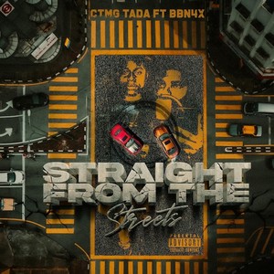 Straight From The Streets (feat. BBN 4x) (Explicit)