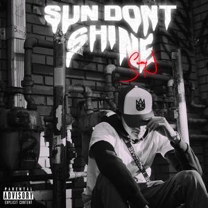 Sun Don't Shine (Explicit)